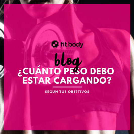 ¿CUÁNTO PESO DEBO CARGAR?