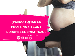¿Puedo tomar la proteína FITbody durante el embarazo?