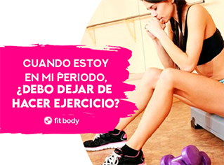 Cuando estoy en mi periodo, ¿debo dejar de hacer ejercicio?