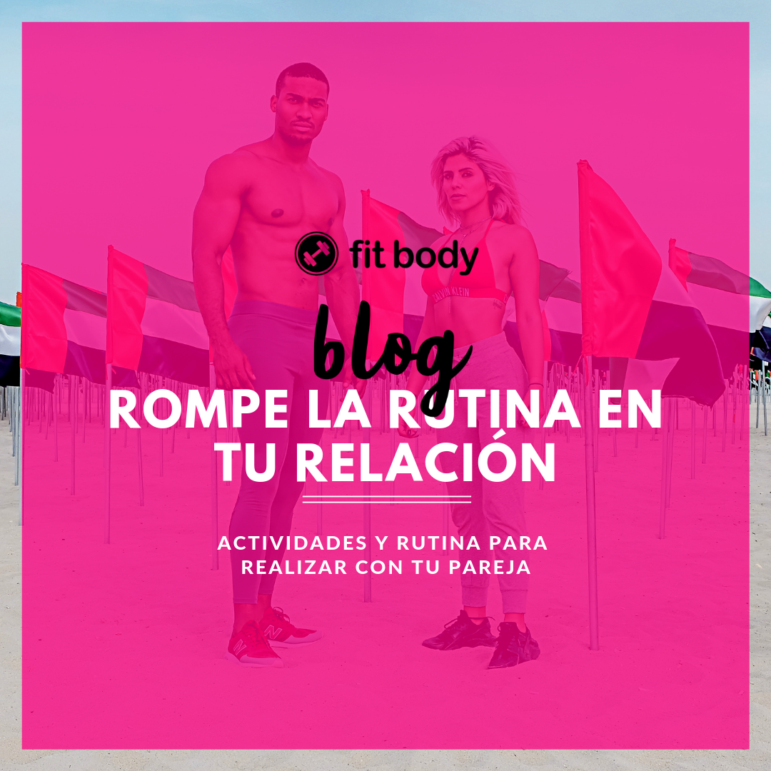 ROMPE LA RUTINA EN TU RELACIÓN